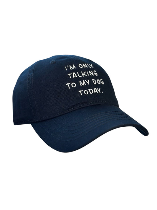 I'm Only Talking To My Dog Today Hat image 0